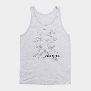 Talk to me Tank Top